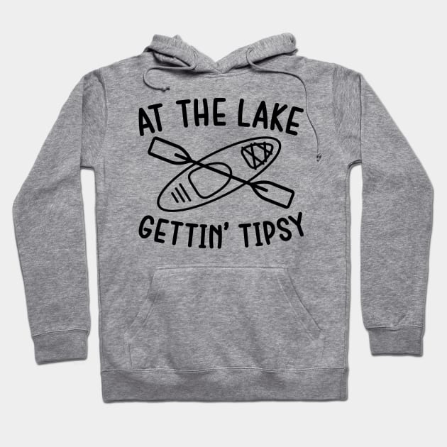 At The Lake Gettin' Tipsy Kayaking Camping Hoodie by GlimmerDesigns